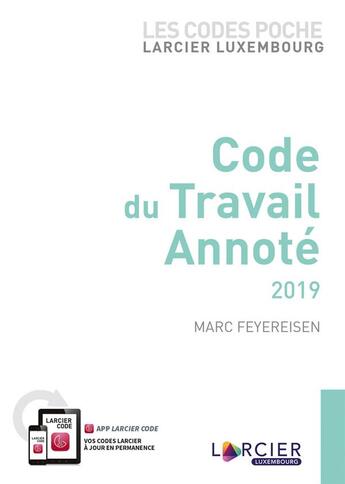 Couverture du livre « Code du travail annoté (édition 2019) » de Marc Feyereisen aux éditions Promoculture