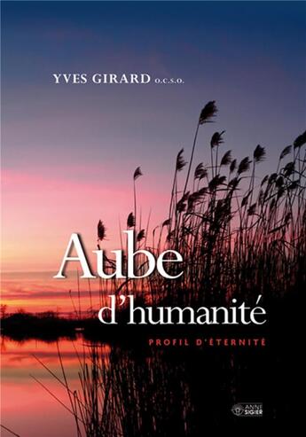 Couverture du livre « Aube d'humanité ; profil d'éternité » de Yves Girard aux éditions Mediaspaul