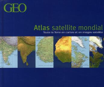Couverture du livre « Atlas satellite mondial » de  aux éditions Geo