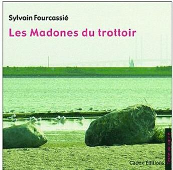 Couverture du livre « Les madones du trottoir » de Sylvain Fourcassie aux éditions Cadex