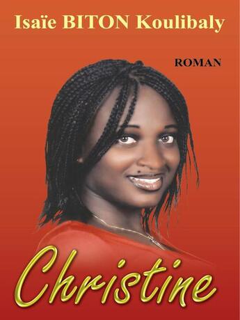 Couverture du livre « Christine » de Isaie Biton Koulibaly aux éditions Nouvelles Editions Numeriques Africaines