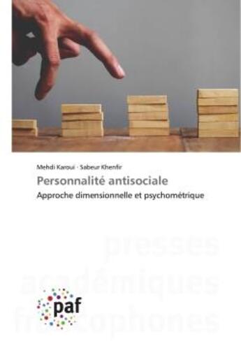 Couverture du livre « Personnalite antisociale - approche dimensionnelle et psychometrique » de Karoui/Khenfir aux éditions Presses Academiques Francophones