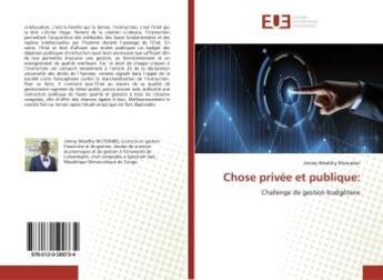 Couverture du livre « Chose privee et publique: - challenge de gestion budgetaire » de Mutombo J-W. aux éditions Editions Universitaires Europeennes