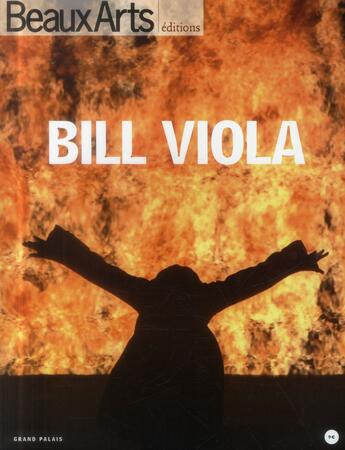 Couverture du livre « Beaux Arts Magazine ; Bill Viola Au Grand Palais » de  aux éditions Beaux Arts Editions