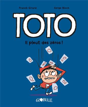 Couverture du livre « Toto Tome 10 : il pleut des zéros ! » de Serge Bloch et Franck Girard aux éditions Tourbillon