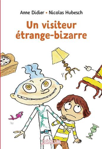 Couverture du livre « Un visiteur étrange-bizarre » de Anne Didier et Nicolas Hubesch aux éditions Bayard Jeunesse