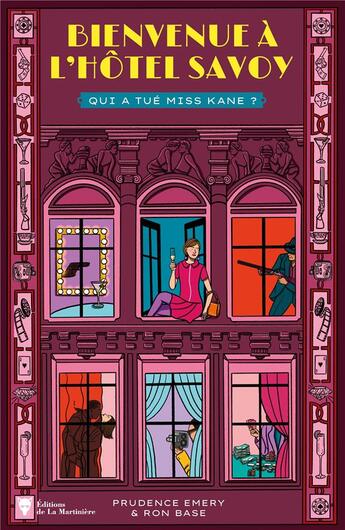 Couverture du livre « Bienvenue à l'Hôtel Savoy Tome 2 : qui a tué Miss Kane ? » de Ron Base et Prudence Emery aux éditions La Martiniere