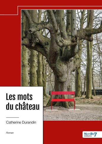 Couverture du livre « Les mots du château » de Catherine Durandin aux éditions Nombre 7