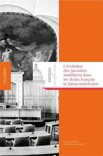 Couverture du livre « L'évolution des garanties mobilières dans les droits français et latino-américains » de Christian Larroumet aux éditions Pantheon-assas