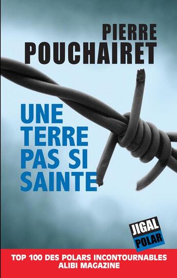 Couverture du livre « Une terre pas si sainte » de Pierre Pouchairet aux éditions Jigal