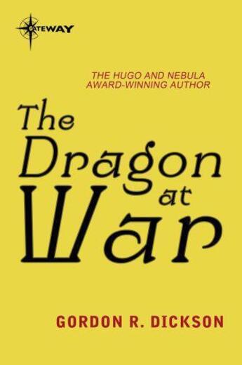 Couverture du livre « The Dragon at War » de Gordon R. Dickson aux éditions Orion Digital