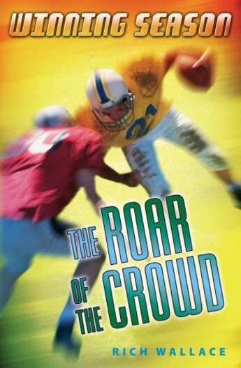 Couverture du livre « The Roar of the Crowd » de Wallace Rich aux éditions Penguin Group Us