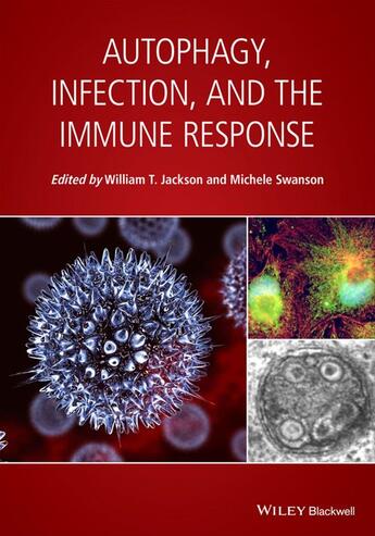 Couverture du livre « Autophagy, Infection, and the Immune Response » de William T. Jackson et Michele Swanson aux éditions Wiley-blackwell