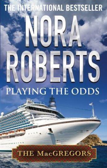 Couverture du livre « Playing the Odds » de Nora Roberts aux éditions Little Brown Book Group Digital