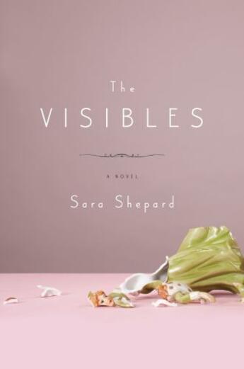 Couverture du livre « The Visibles » de Sara Shepard aux éditions Free Press