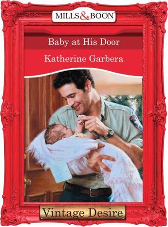 Couverture du livre « Baby at his Door (Mills & Boon Desire) » de Katherine Garbera aux éditions Mills & Boon Series