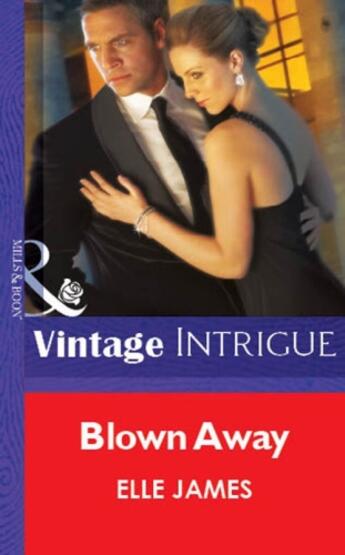 Couverture du livre « Blown Away (Mills & Boon Vintage Intrigue) » de Elle James aux éditions Mills & Boon Series