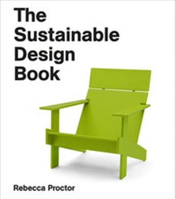 Couverture du livre « The sustainable design book » de Proctor Rebecca aux éditions Laurence King