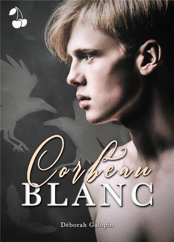 Couverture du livre « Corbeau blanc » de Deborah Galopin aux éditions Cherry Publishiing