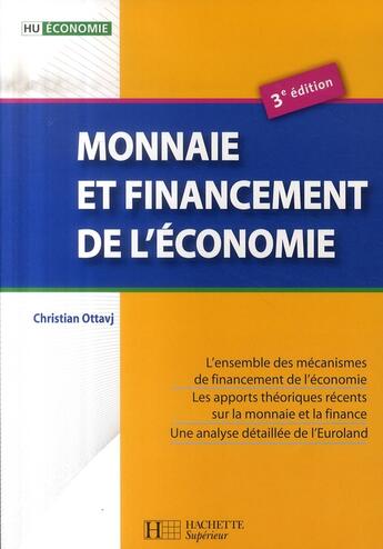 Couverture du livre « Monnaie et financement de l'économie (3e édition) » de Christian Ottavj aux éditions Hachette Education