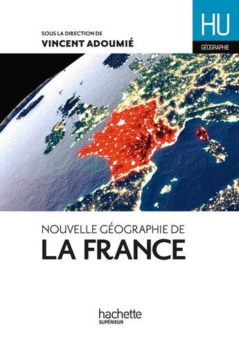 Couverture du livre « Nouvelle geographie de la france » de Escarras/Orcier aux éditions Hachette Education