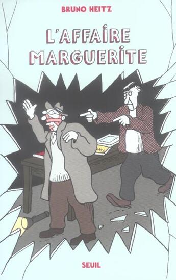 Couverture du livre « Affaire marguerite (l') » de Bruno Heitz aux éditions Seuil