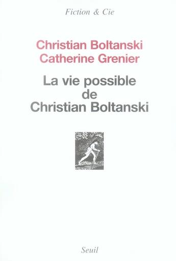 Couverture du livre « La vie possible de Christian Boltanski » de Boltanski/Grenier aux éditions Seuil