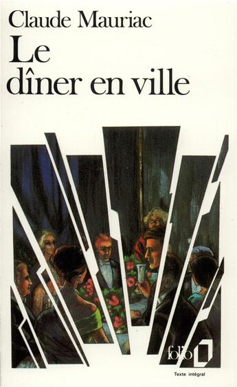 Couverture du livre « Le Dîner en ville » de Claude Mauriac aux éditions Folio