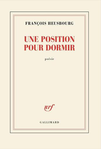 Couverture du livre « Une position pour dormir » de François Heusbourg aux éditions Gallimard