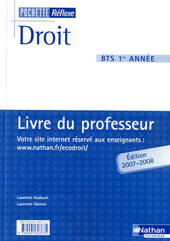 Couverture du livre « Droit ; BTS 1ère année ; livre du professeur (édition 2007) » de Audouin/Garnier aux éditions Nathan