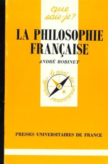 Couverture du livre « La philosophie francaise qsj 170 » de Robinet A aux éditions Que Sais-je ?