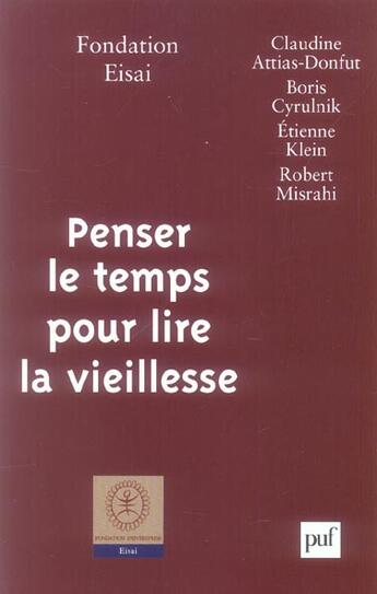 Couverture du livre « Penser le temps pour lire la vieillesse » de Fondation Eisai aux éditions Puf