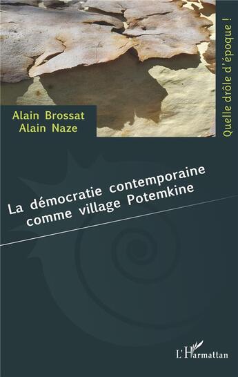 Couverture du livre « La démocratie contemporaine comme village Potemkine » de Alain Brossat et Alainnaze Naze aux éditions L'harmattan