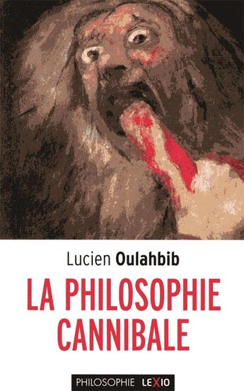 Couverture du livre « La philosophie cannibale » de Lucien Oulahbib aux éditions Cerf