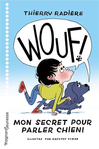 Couverture du livre « Wouf ! mon secret pour parler chien » de Thierry Radiere aux éditions Magnard