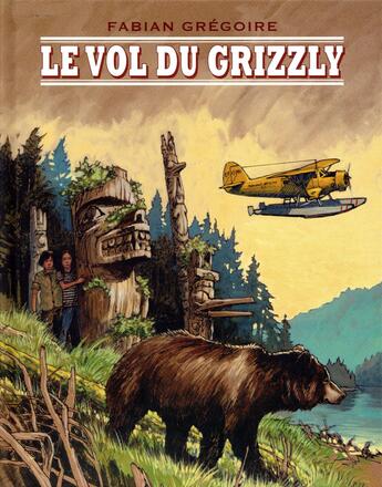 Couverture du livre « Le vol du grizzly » de Gregoire Fabian aux éditions Ecole Des Loisirs