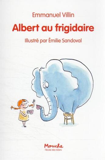 Couverture du livre « Albert au frigidaire » de Emmanuel Villin et Emilie Sandoval aux éditions Ecole Des Loisirs