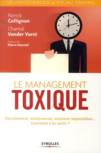 Couverture du livre « Le management toxique ; manipulation, harcelement, hypercontrôle... comment s'en sortir ? » de Chantal Vander Vorst et Philippe Collignon aux éditions Eyrolles