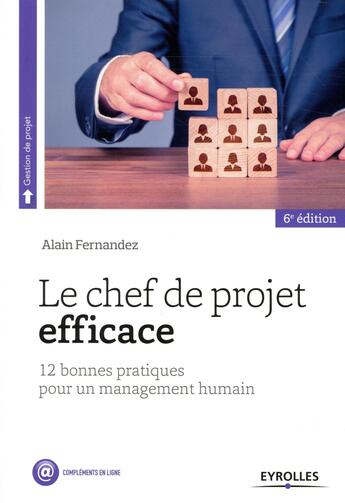 Couverture du livre « Le chef de projet efficace (6e édition) » de Alain Fernandez aux éditions Eyrolles