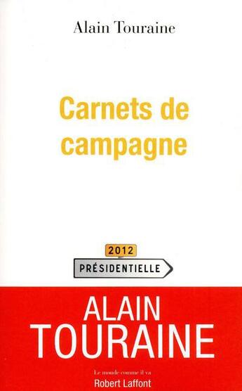 Couverture du livre « Carnets de campagne » de Alain Touraine aux éditions Robert Laffont