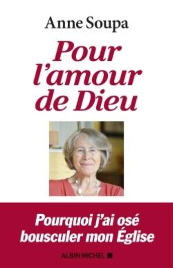 Couverture du livre « Pour l'amour de Dieu » de Anne Soupa aux éditions Albin Michel