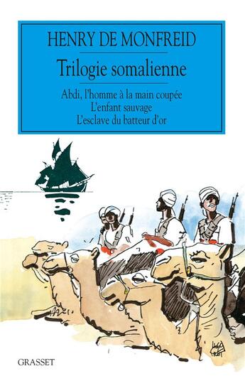 Couverture du livre « La trilogie somalienne » de Henry De Monfreid aux éditions Grasset