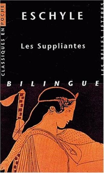 Couverture du livre « Les Suppliantes » de Eschyle aux éditions Belles Lettres