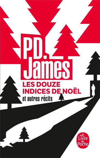 Couverture du livre « Les douze indices de Noël et autres récits » de Phyllis Dorothy James aux éditions Le Livre De Poche