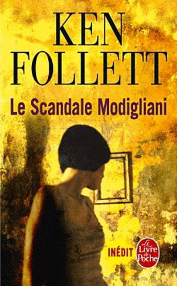 Couverture du livre « Le scandale Modigliani » de Ken Follett aux éditions Le Livre De Poche