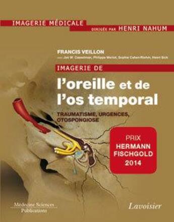 Couverture du livre « Imagerie de l'oreille et de l'os temporal Tome 3 ; traumatisme, urgences, otospongiose » de Francis Veillon aux éditions Lavoisier Medecine Sciences