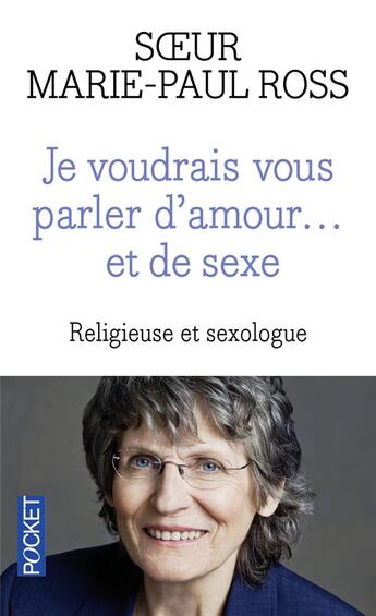 Couverture du livre « Je voudrais vous parler d'amour... et de sexe » de Marie-Paul Ross aux éditions Pocket