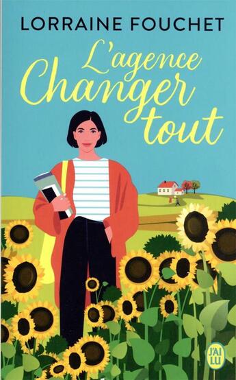 Couverture du livre « L'agence Changer tout » de Lorraine Fouchet aux éditions J'ai Lu