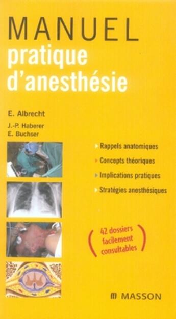 Couverture du livre « Manuel pratique d'anesthésie » de E Albrecht aux éditions Elsevier-masson