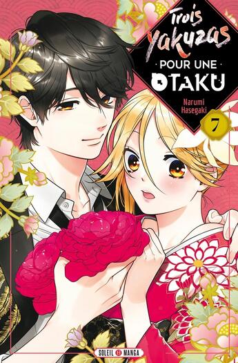 Couverture du livre « Trois yakuzas pour une otaku Tome 7 » de Narumi Hasegaki aux éditions Soleil